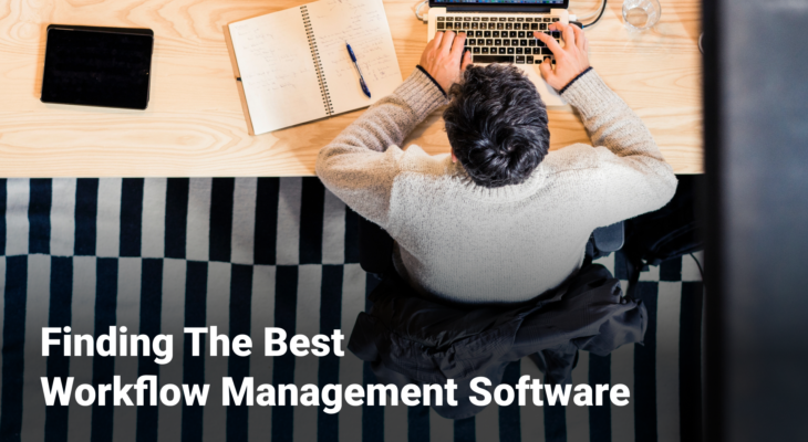 Finding the best workflow management software.