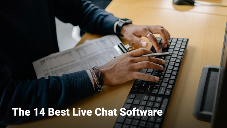 Finding the 14 best live chat software to boost customer satisfaction.