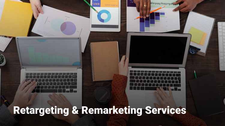 Remarketing services to create remarketing strategy for your ad campaigns.