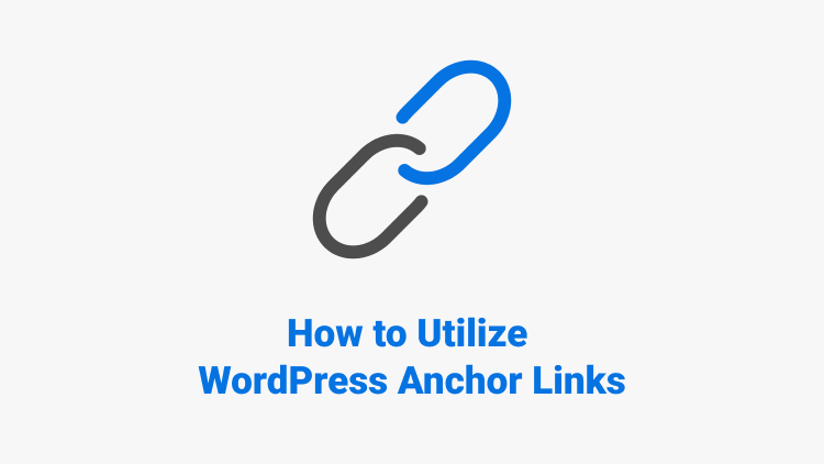 WordPress Anchor Links and jump links: How do anchor links work? How to easily add anchor links to your content?